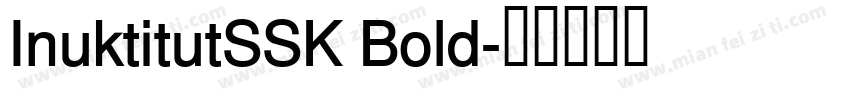 InuktitutSSK Bold字体转换